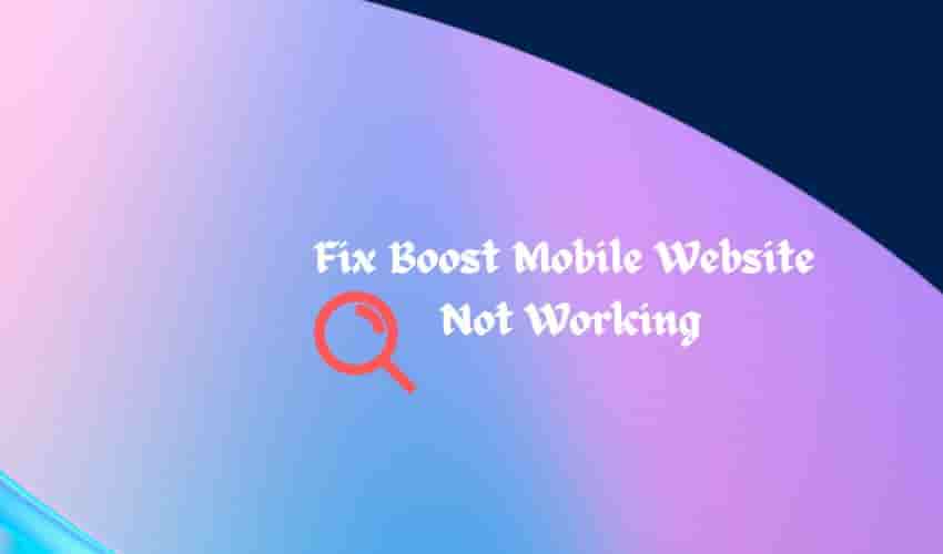 Fix Boost Mobile Website  Not Working