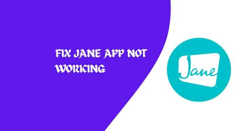 Fix Jane App Not Working