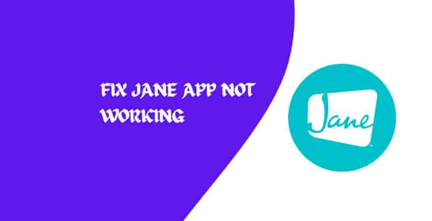 Fix Jane App Not Working