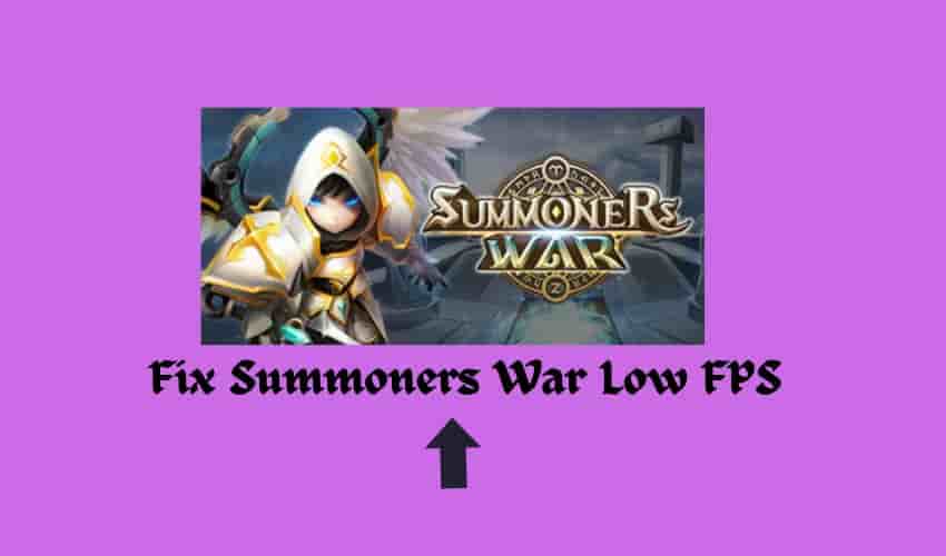 Fix Summoners War Low FPS and Stuttering Issues