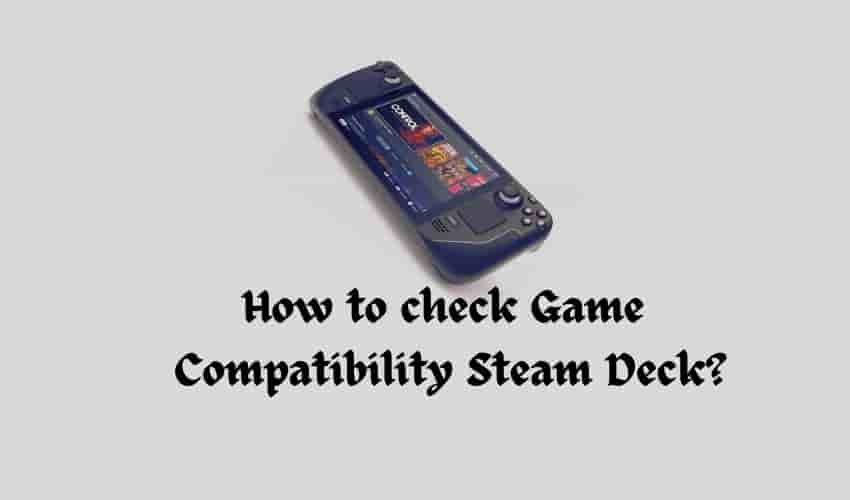 How to check if your games will work on the Steam Deck