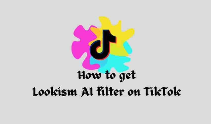 How to get Lookism AI filter on TikTok