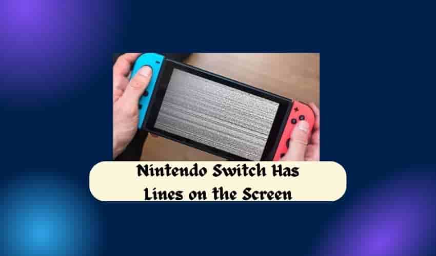 Nintendo Switch Has Lines on the Screen