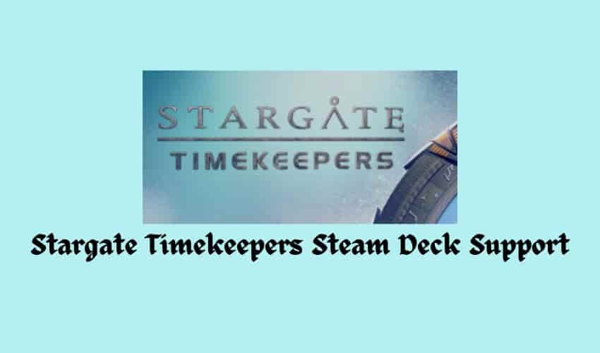 Stargate Timekeepers Steam Deck Support