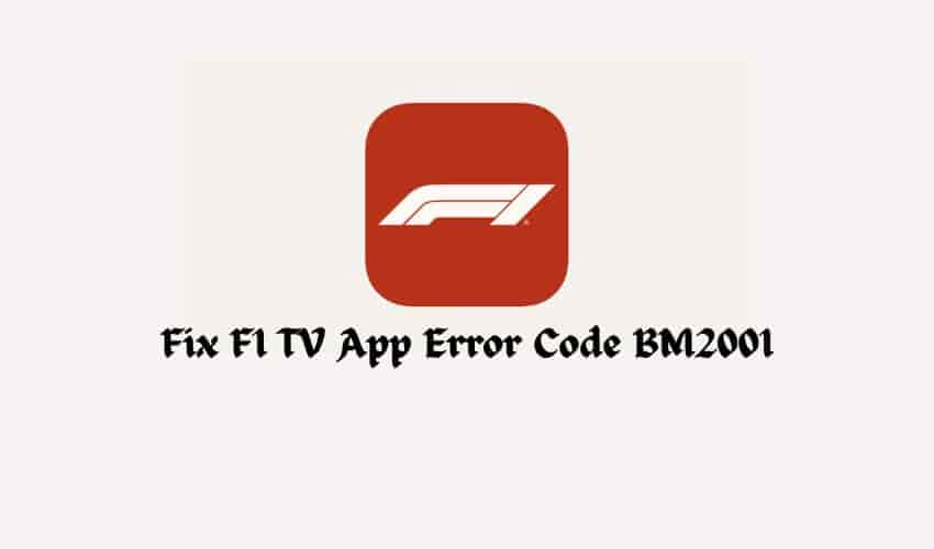Fix F1 TV App Error Code BM2001