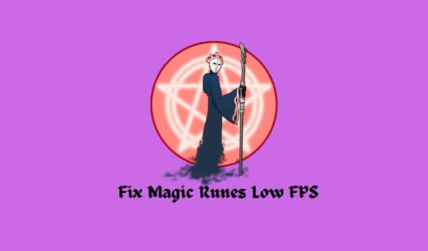 Fix Magic Runes Low FPS