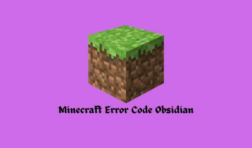 Fix Minecraft Error Code Obsidian