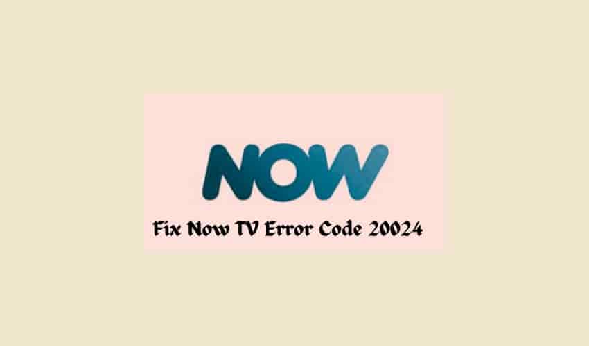 Fix Now TV Error Code 20024