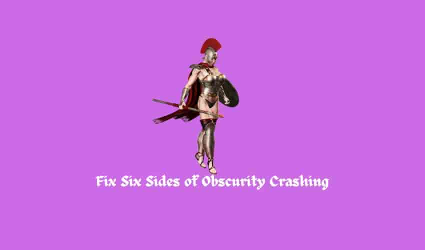Fix Six Sides of Obscurity Crashing