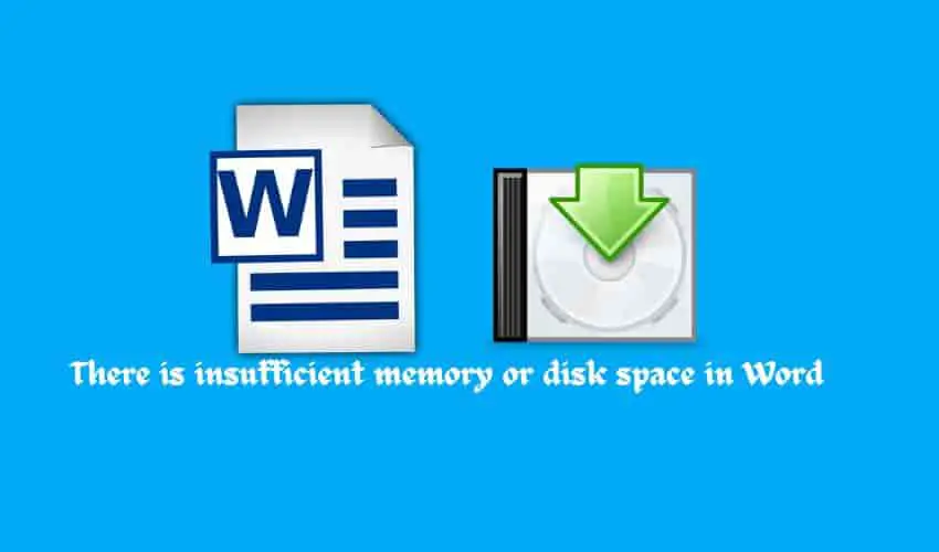 There is insufficient memory or disk space in Word