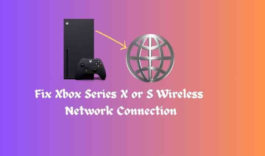 Xbox Series X or S Wireless Network Connection