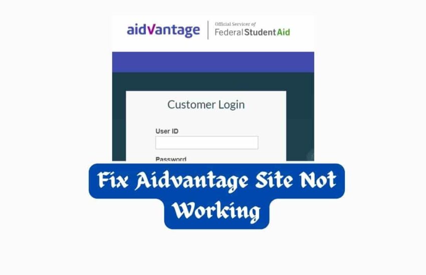 Aidvantage Site Not Working