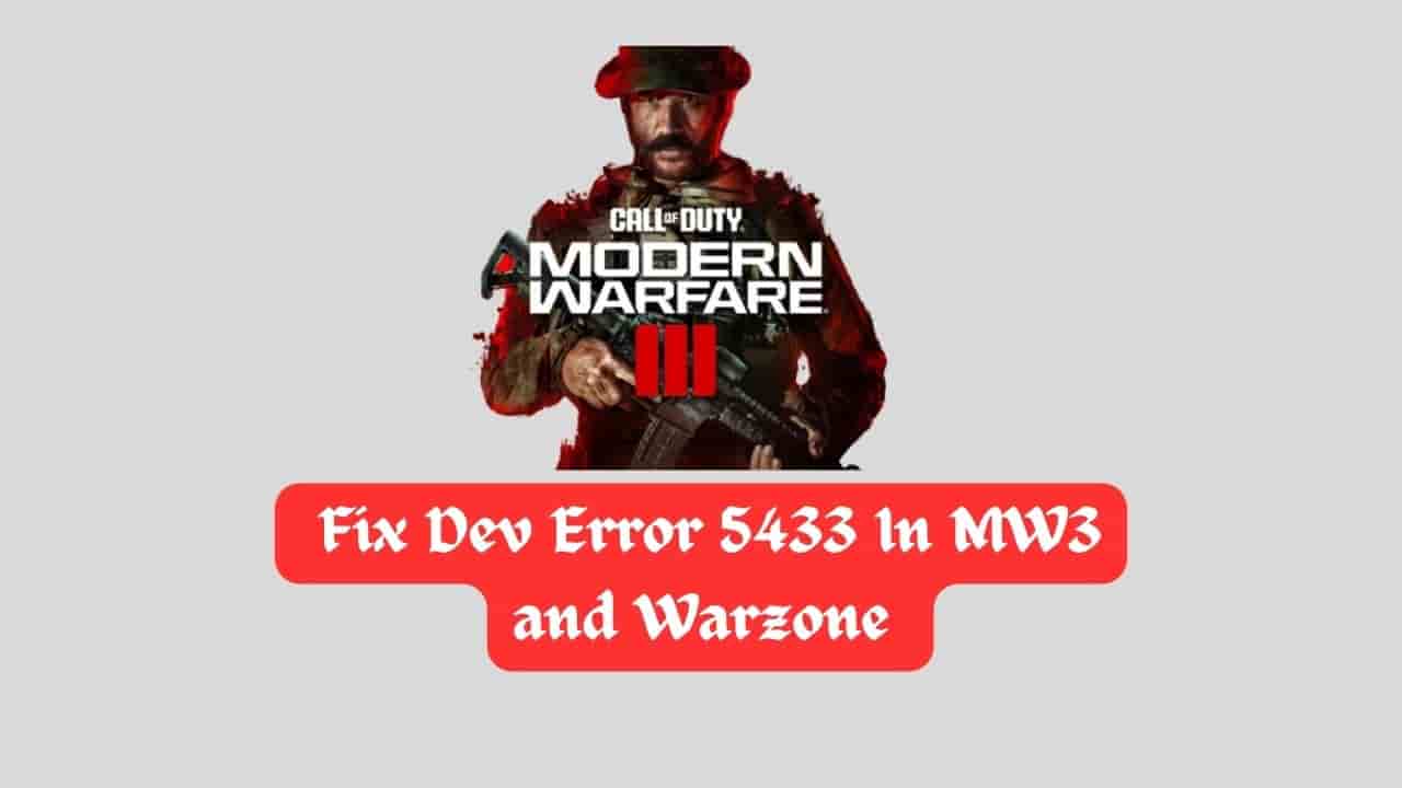 Fix Dev Error 5433 In MW3 and Warzone