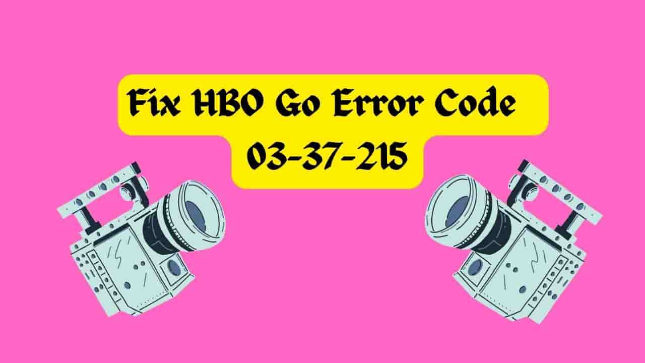 Fix HBO Go Error Code 03-37-215
