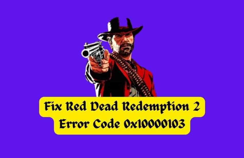 Fix-Red-Dead-Redemption-2-Error-Code-0x10000103-1
