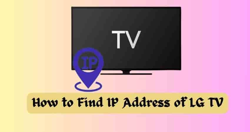 How to Find IP Address of LG TV