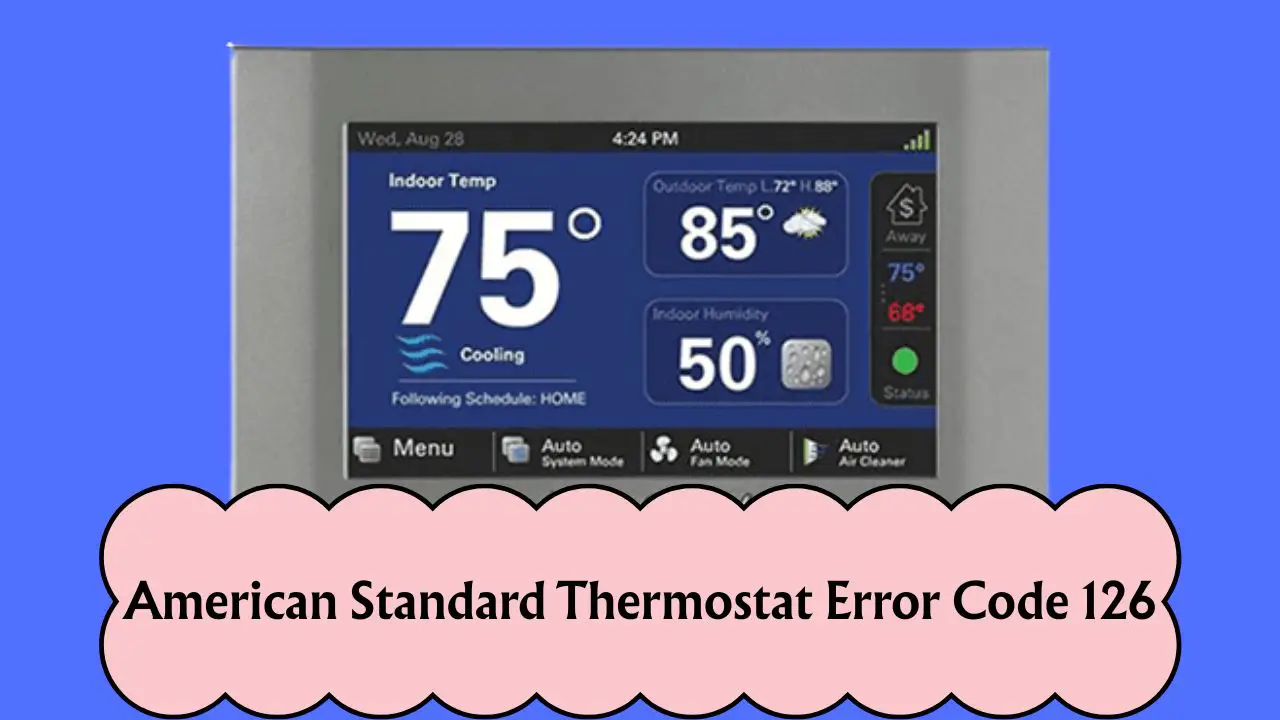 American Standard Thermostat Error Code 126
