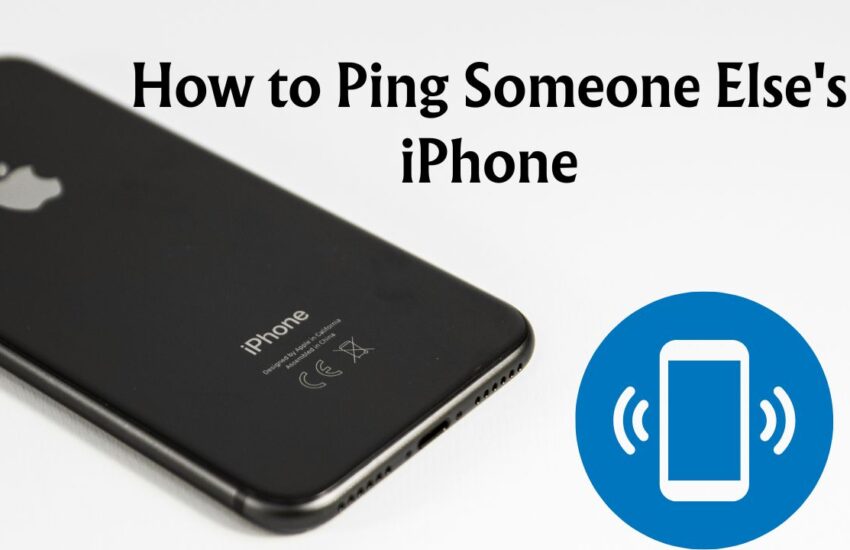 How to Ping Someone Else's iPhone