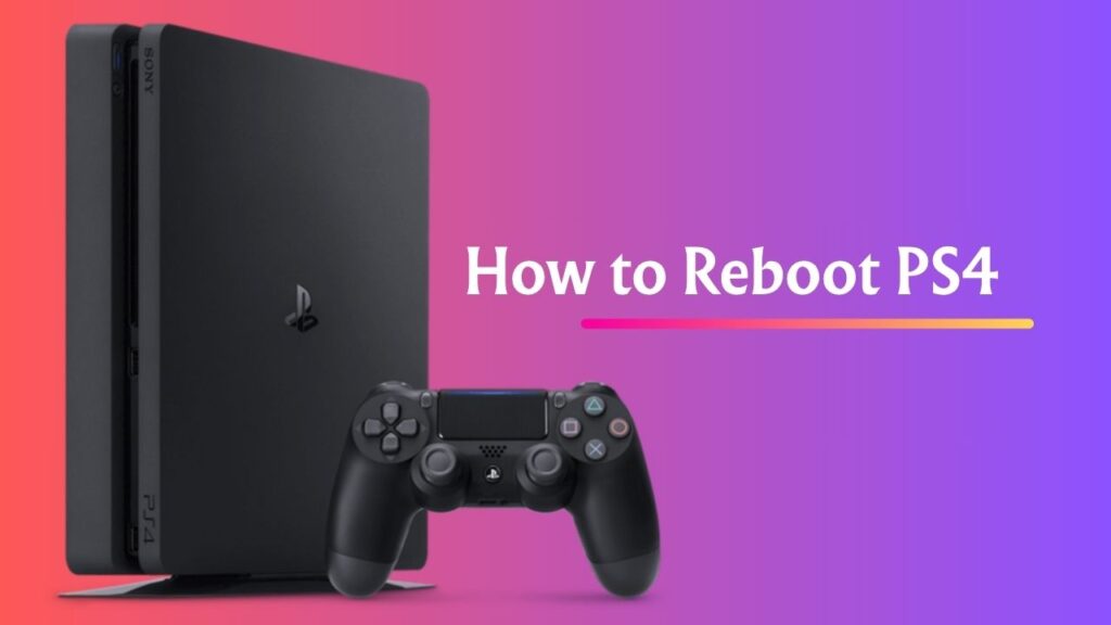 How to Reboot PS4