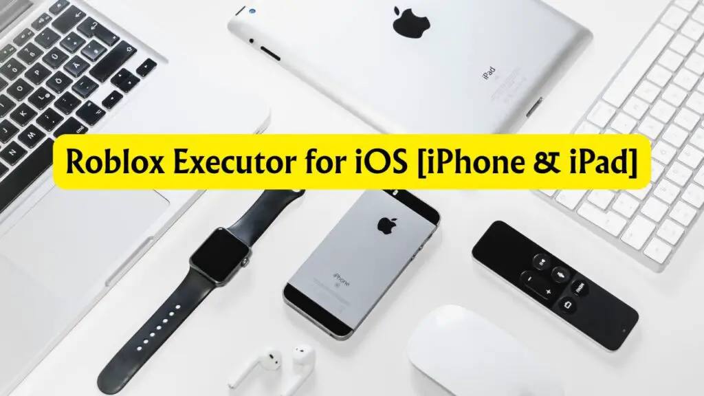 Roblox Executor for iOS [iPhone & iPad]