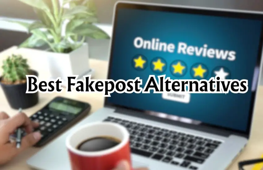Best Fakepost Alternatives