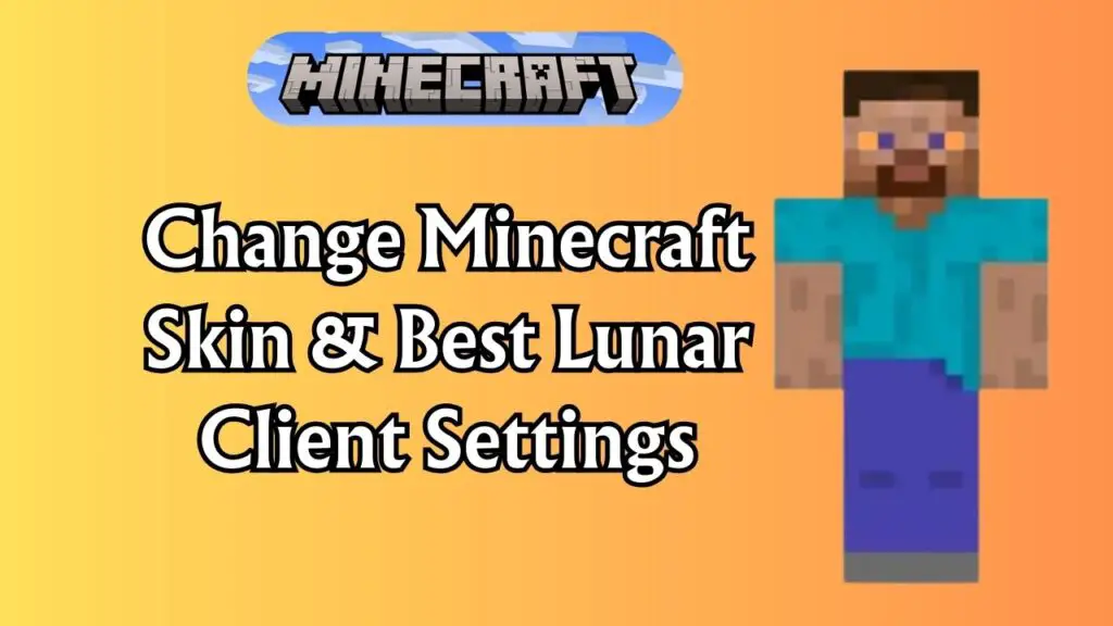 How to Change Minecraft Skin Lunar Client & Best Lunar Client Settings