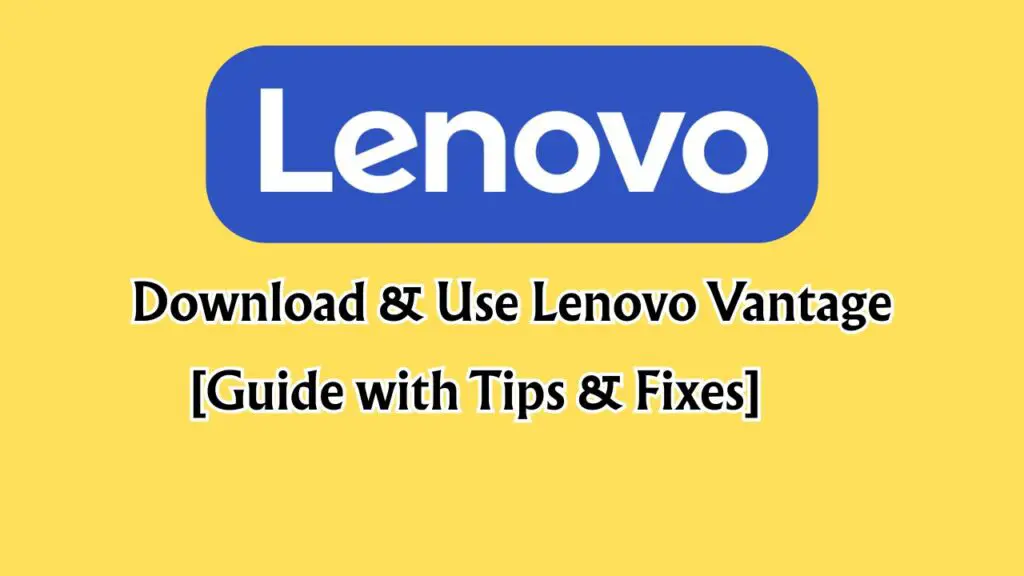 Download & Use Lenovo Vantage