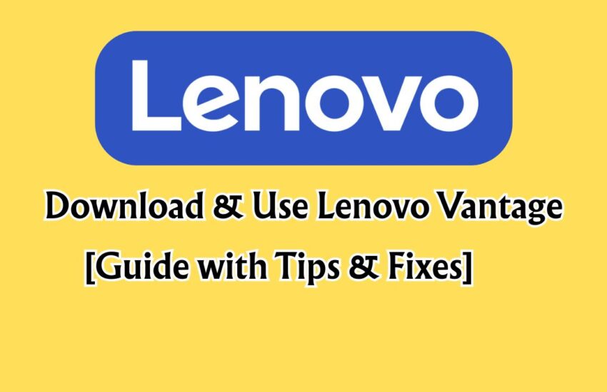 Download & Use Lenovo Vantage on Windows