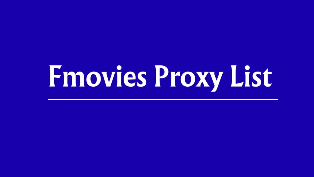 Fmovies Proxy List