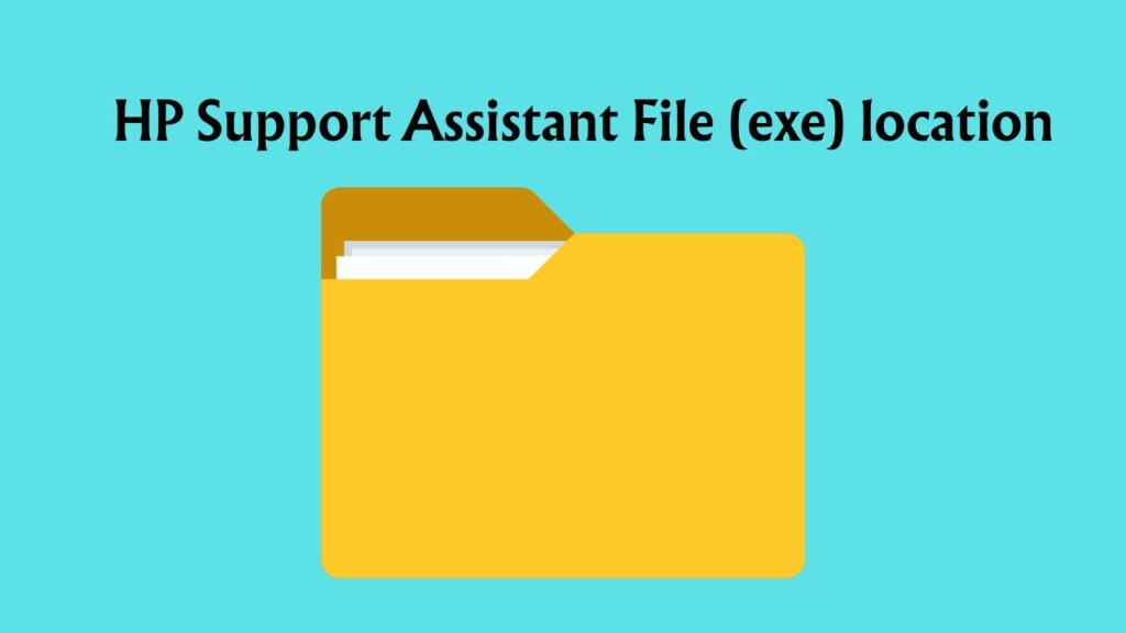 HP Support Assistant File (exe) location