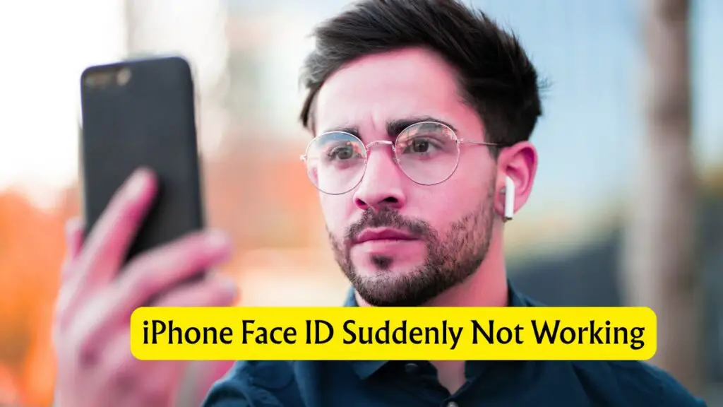 iPhone Face ID Suddenly Not Working