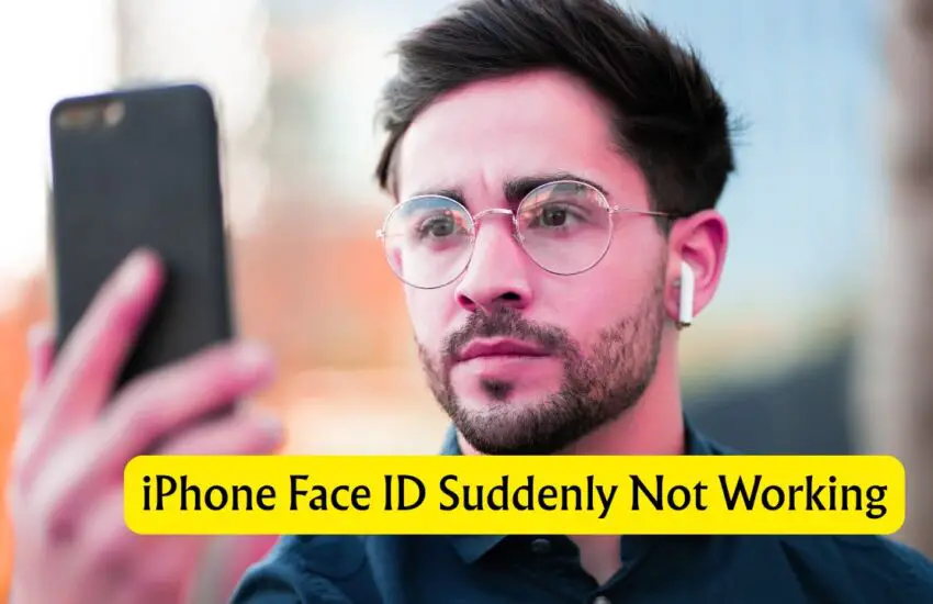 iPhone Face ID Suddenly Not Working