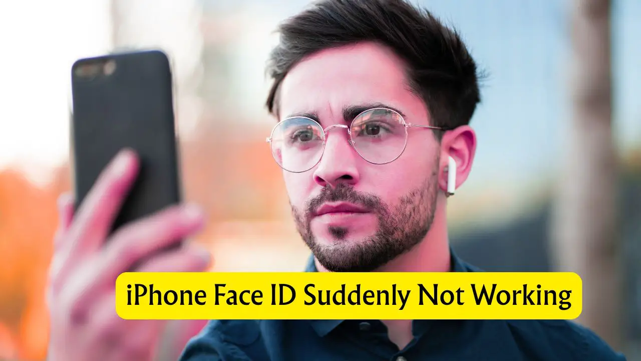iPhone Face ID Suddenly Not Working