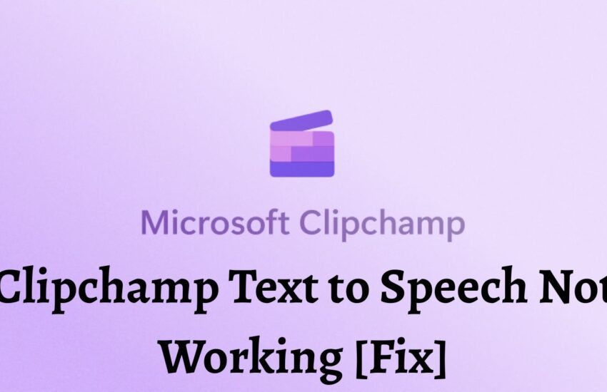 Clipchamp Text to Speech Not Working [Fix]