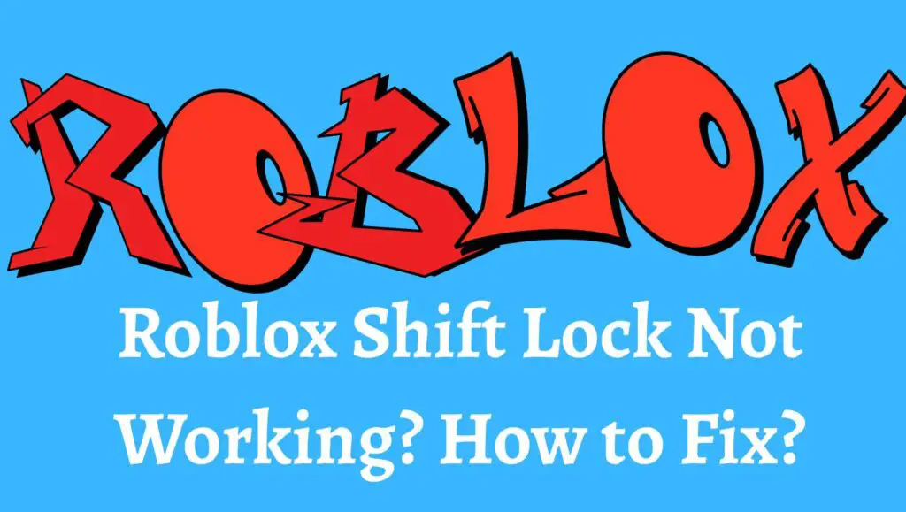 Roblox Shift Lock Not Working How to Fix