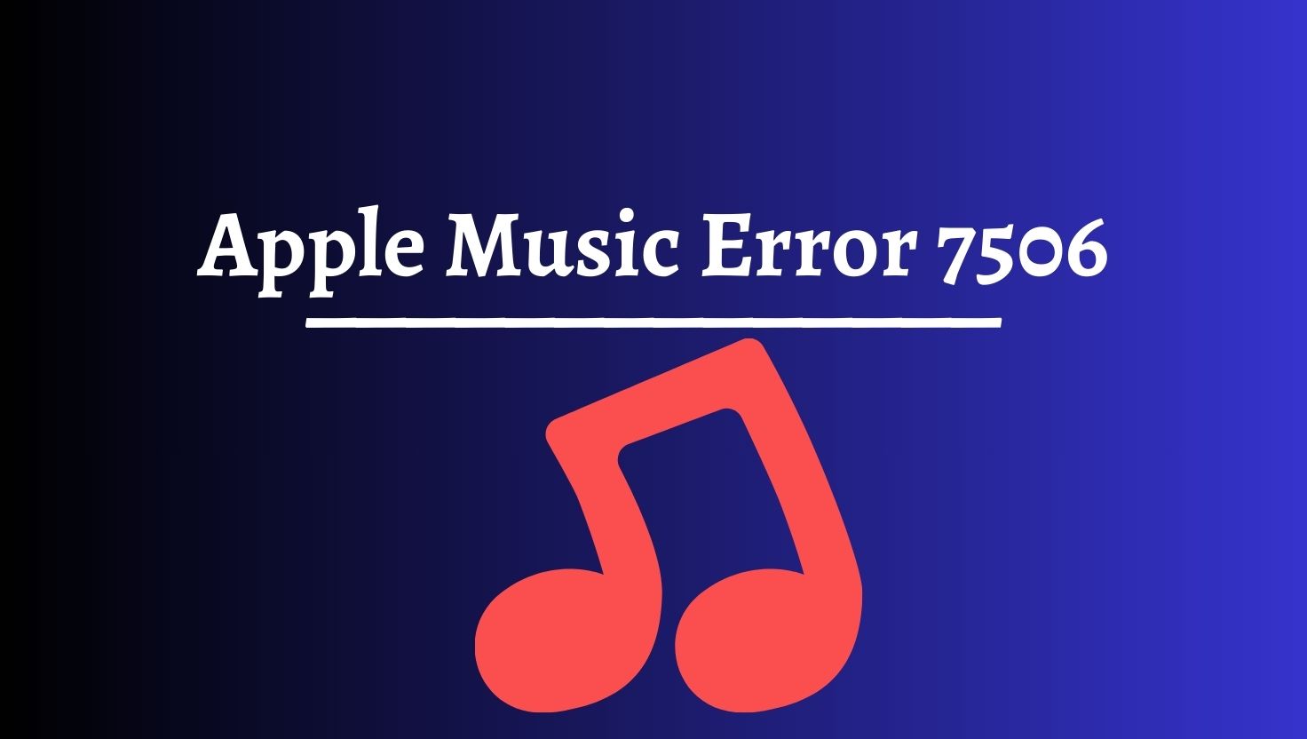 Apple Music Error 7506
