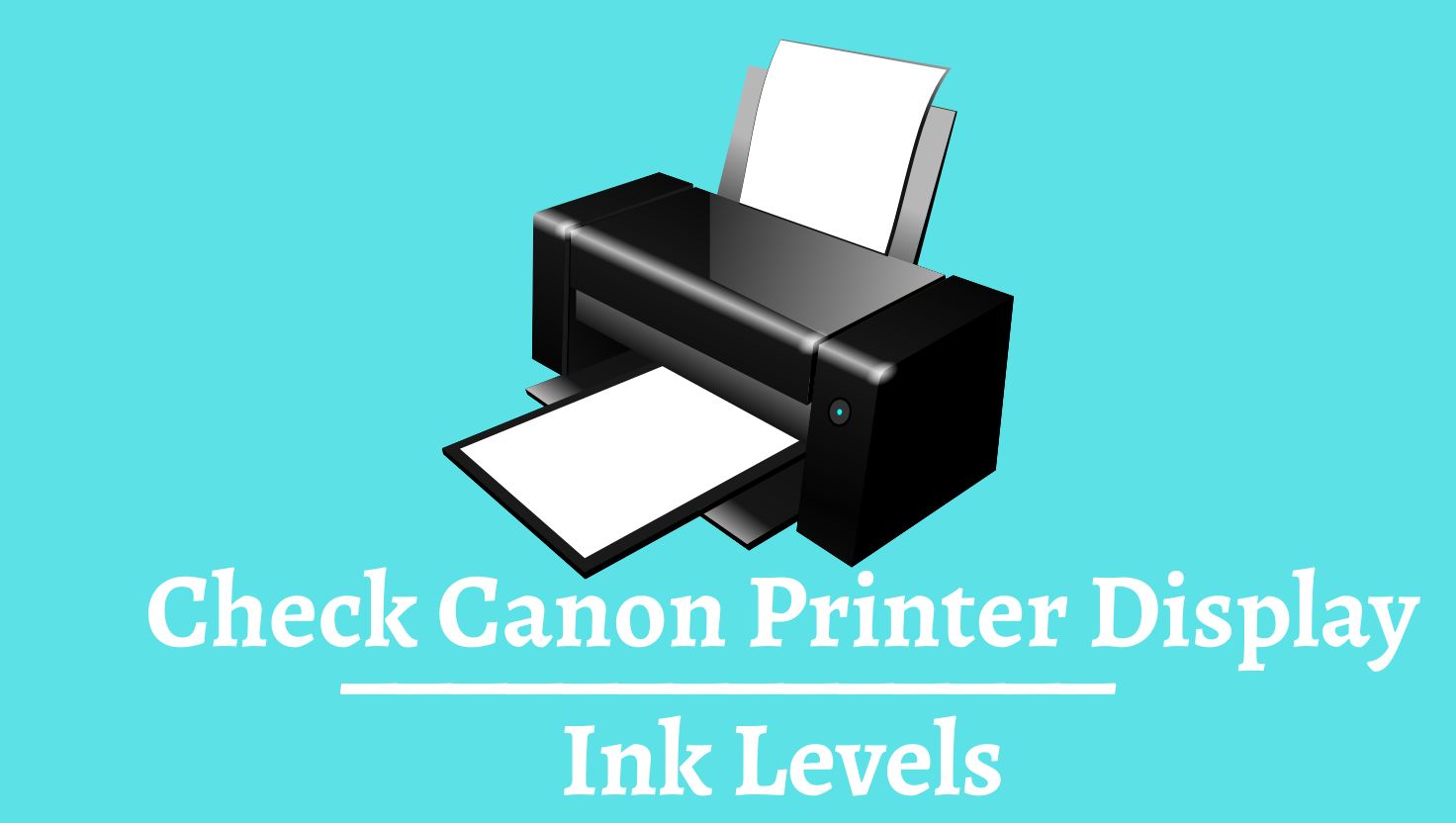 Check Canon Printer Display Ink Levels