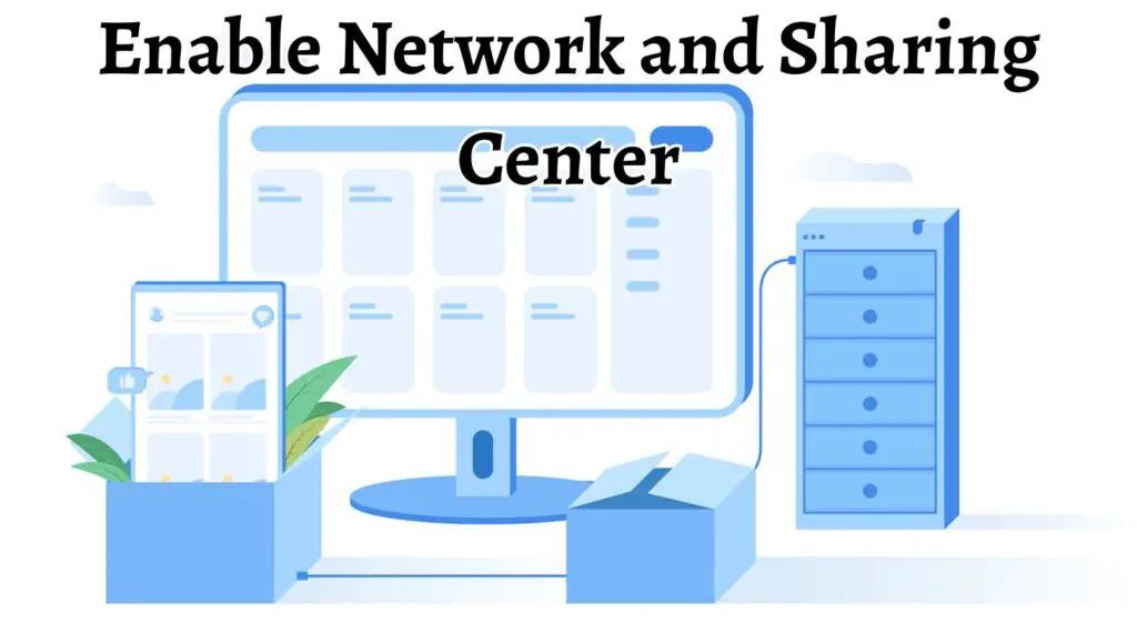Enable Network and Sharing Center