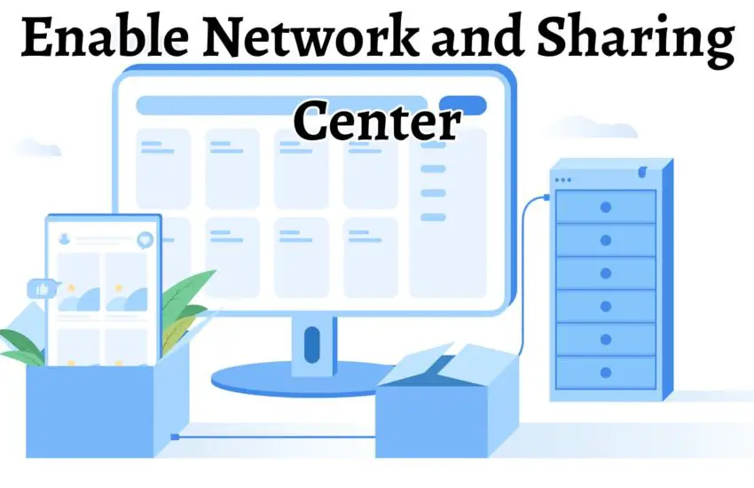 Enable Network and Sharing Center