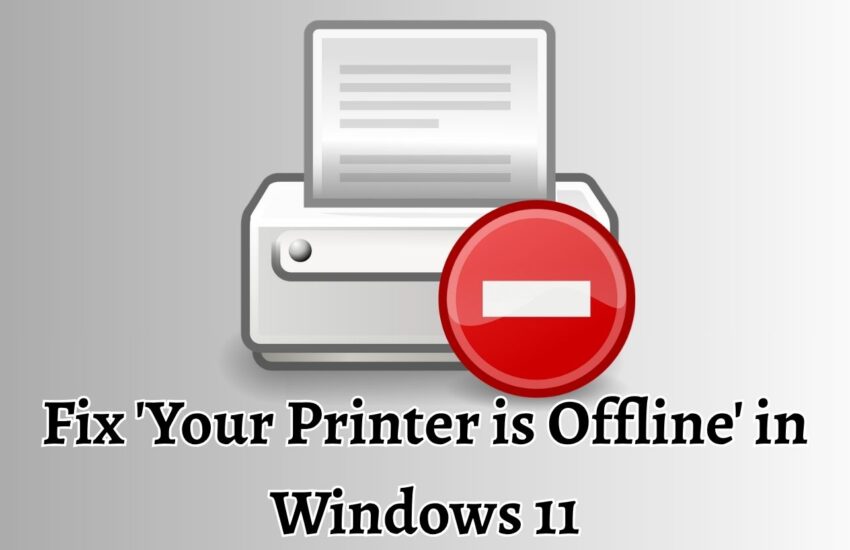 Fix 'Your Printer is Offline' in Windows 11