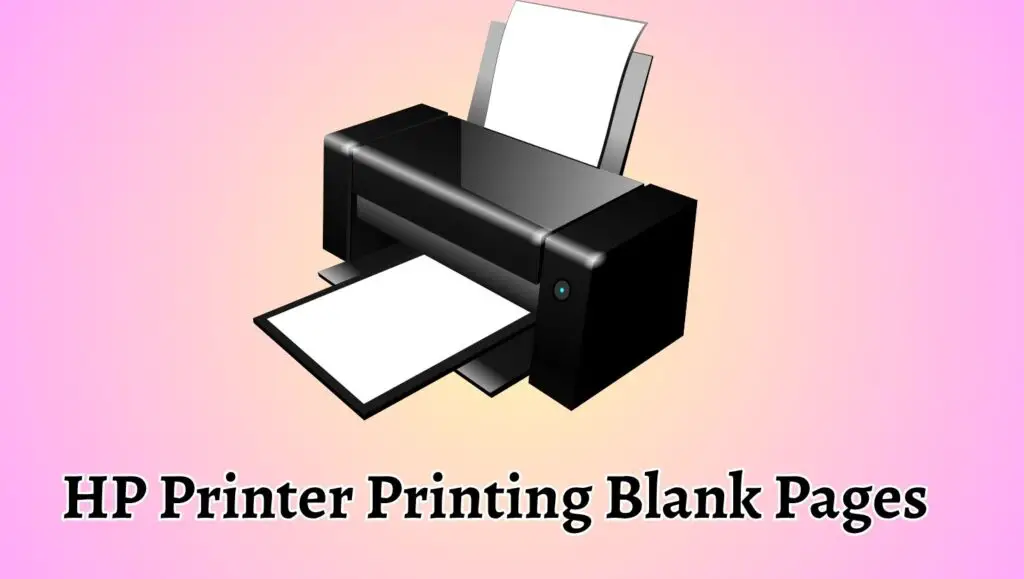 HP Printer Printing Blank Pages