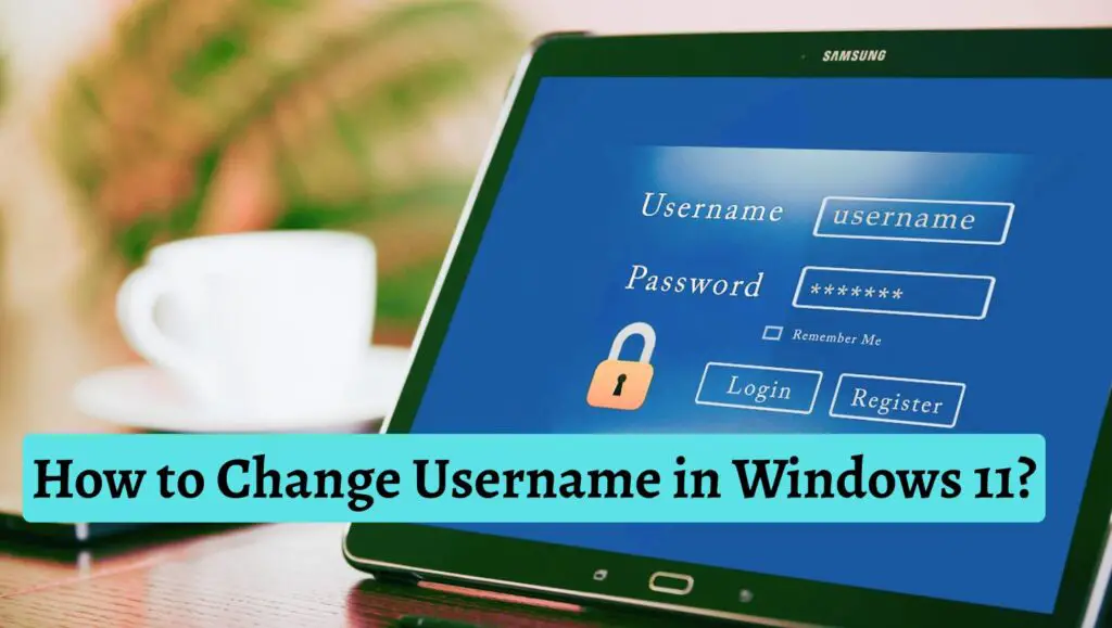 How to Change Username in Windows 11