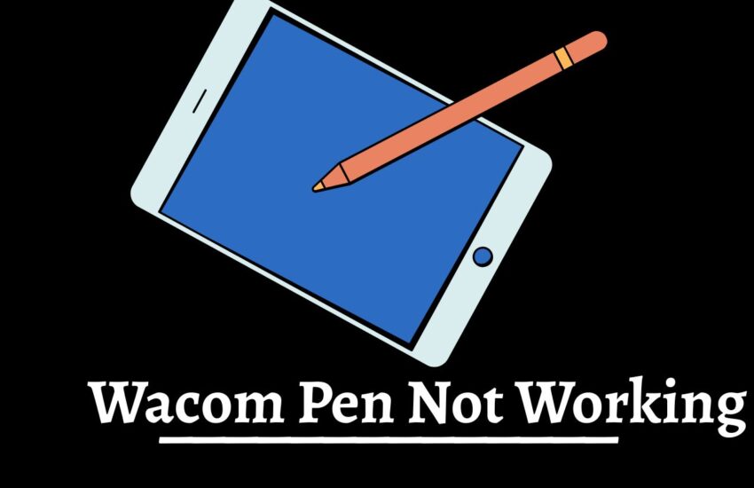 Wacom Pen Not Working