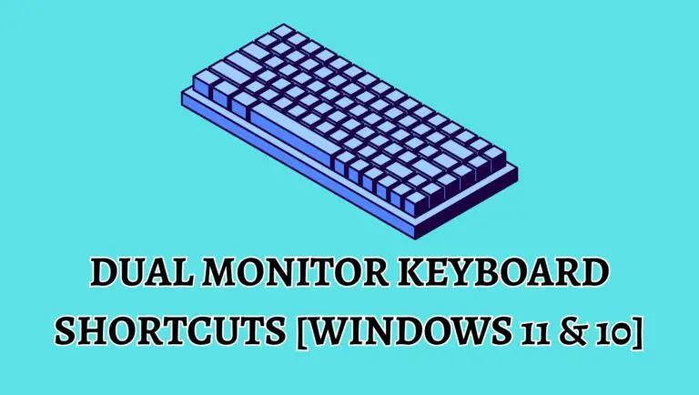 Dual Monitor Keyboard Shortcuts [Windows 11 & 10]
