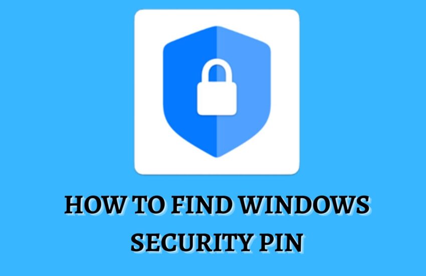 How To Find Windows Security Pin