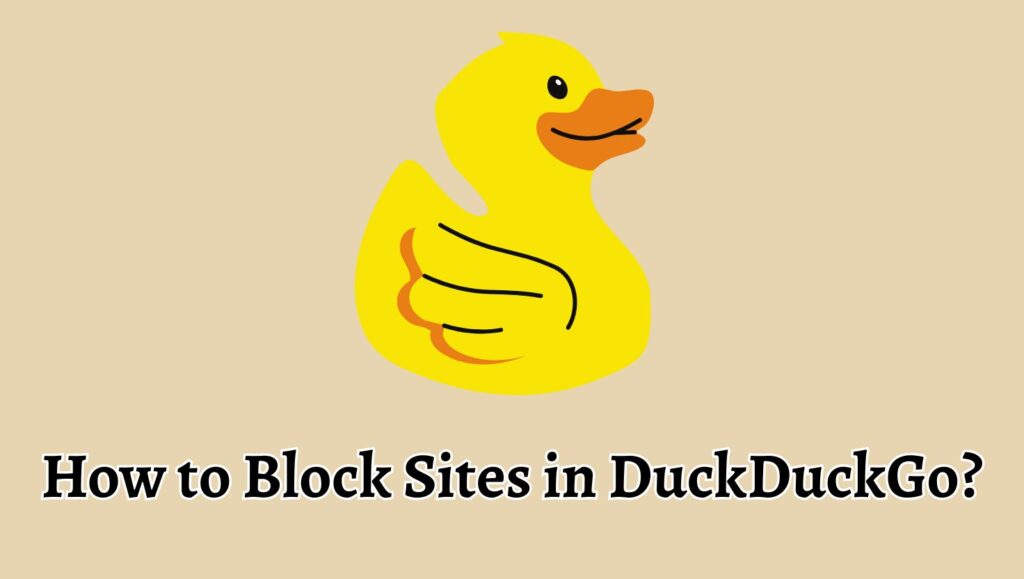 How to Block Sites in DuckDuckGo