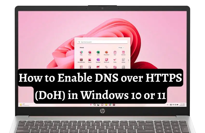 How to Enable DNS over HTTPS (DoH) in Windows 10 or 11