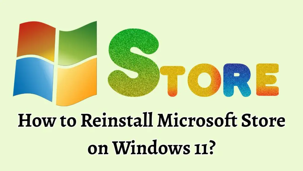 How to Reinstall Microsoft Store on Windows 11