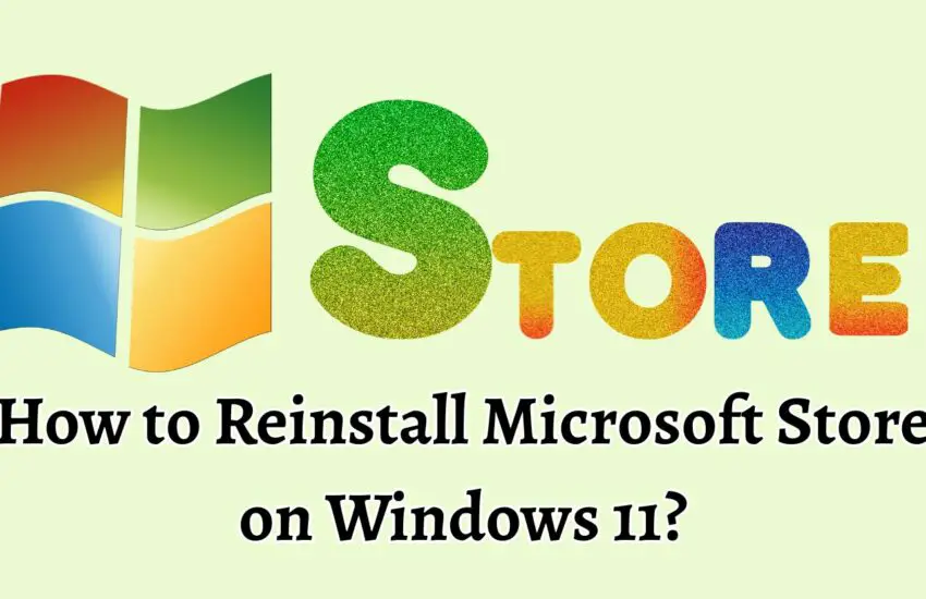 How to Reinstall Microsoft Store on Windows 11