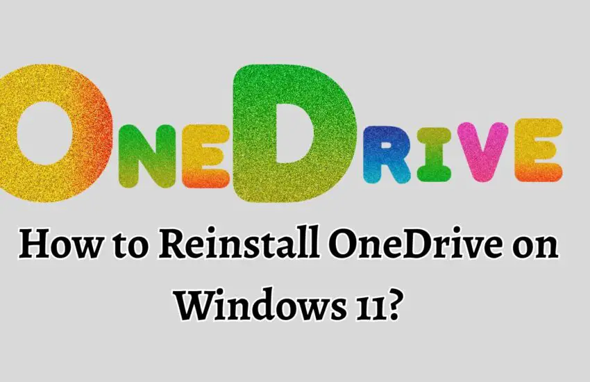 How to Reinstall OneDrive on Windows 11